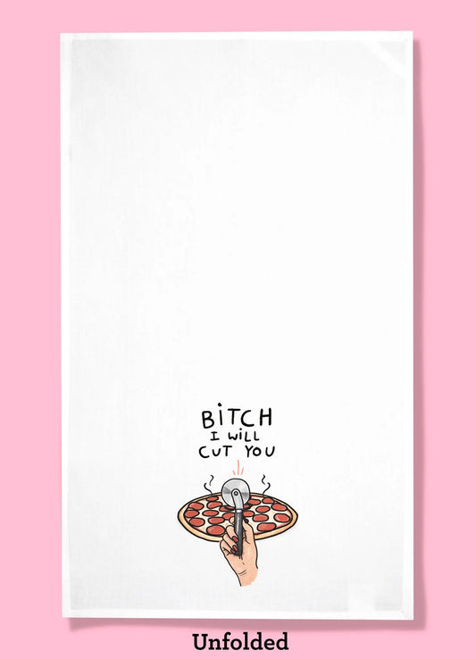 Bitch I Will Cut You - Pizza Dishtowel Bad Grandma Designs