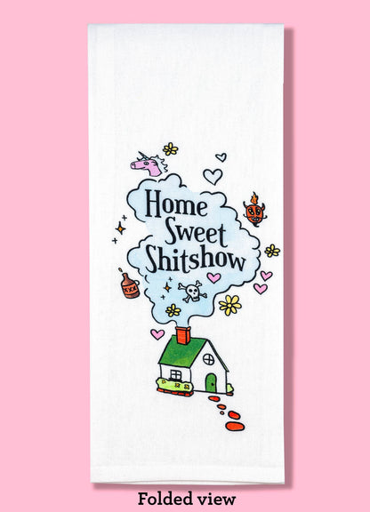 Home Sweet Shitshow dishtowel, kitchen towel