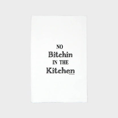 No Bitchin In Kitchen Towel | Tea Towels | Funny Dish Towels