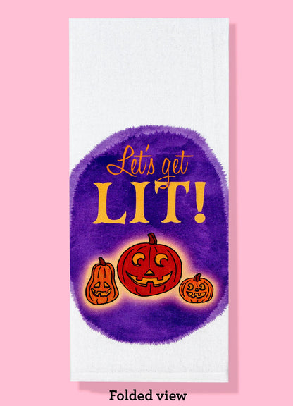 Let's Get Lit kitchen towel dishtowel | Halloween pumpkins Bad Grandma Designs