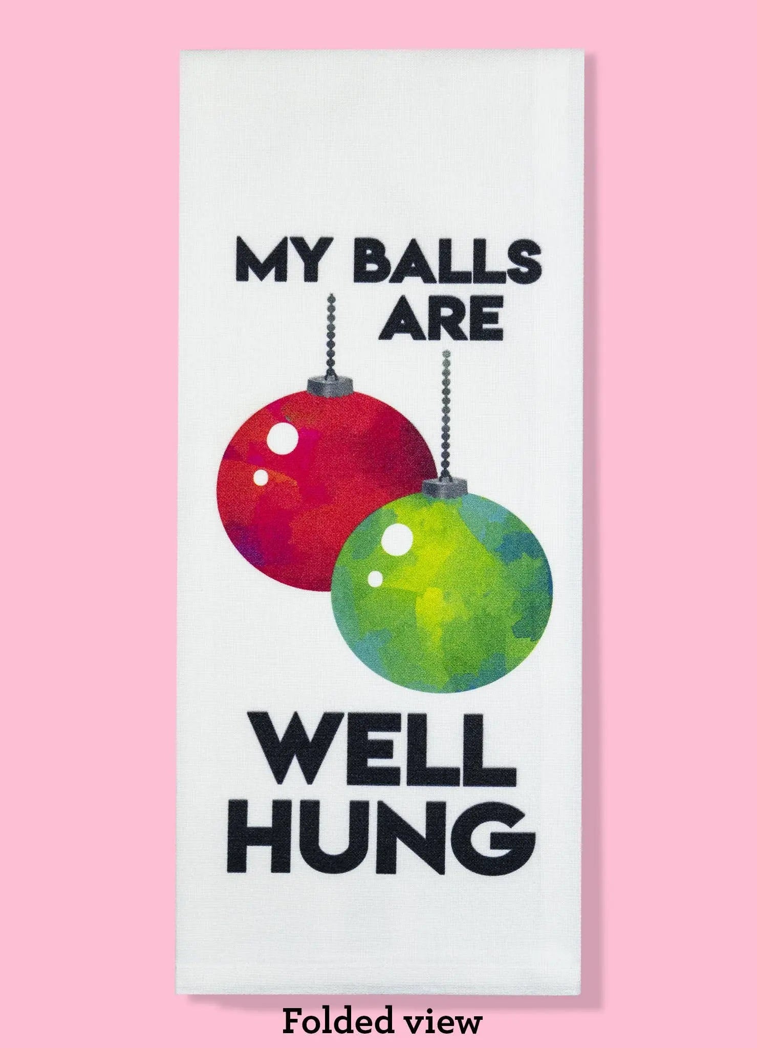 My Balls Are Well Hung Dishtowel Bad Grandma Designs