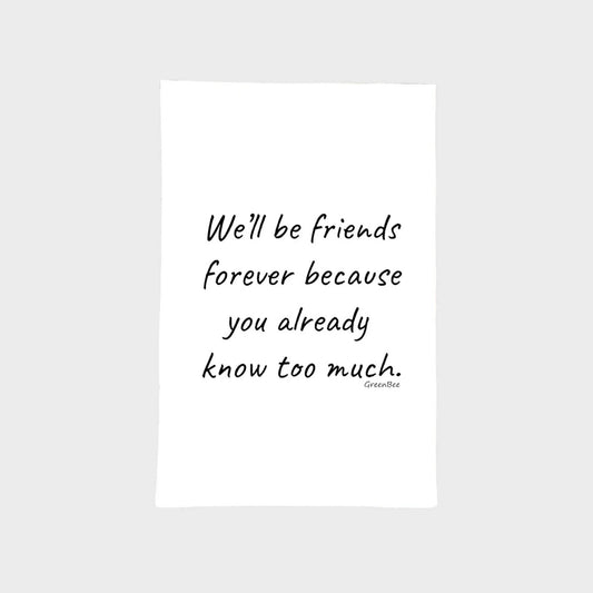 Friends Forever Dish Towel | Tea Towels | Funny Towels