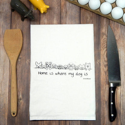 Dog Is Home Dish Towel | Tea Towels | Flour Sack Towels