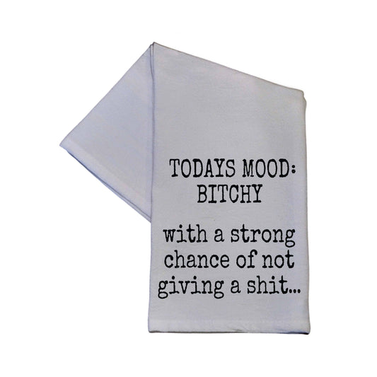 Todays Mood Bitchey Funny Tea Towel
